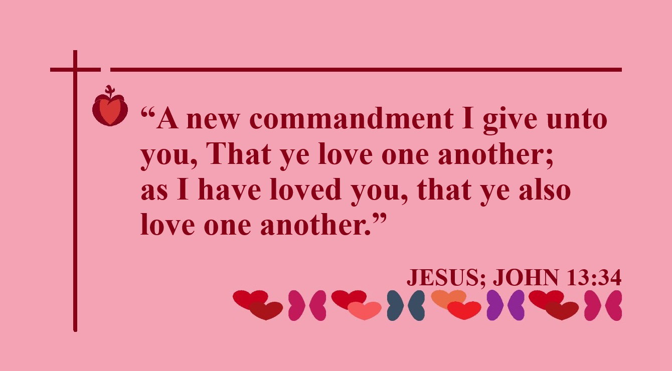 Faith Expression Artwork Based on John 13:34 - “A new commandment I give unto you, That ye love one another; as I have loved you, that ye also love one another.”