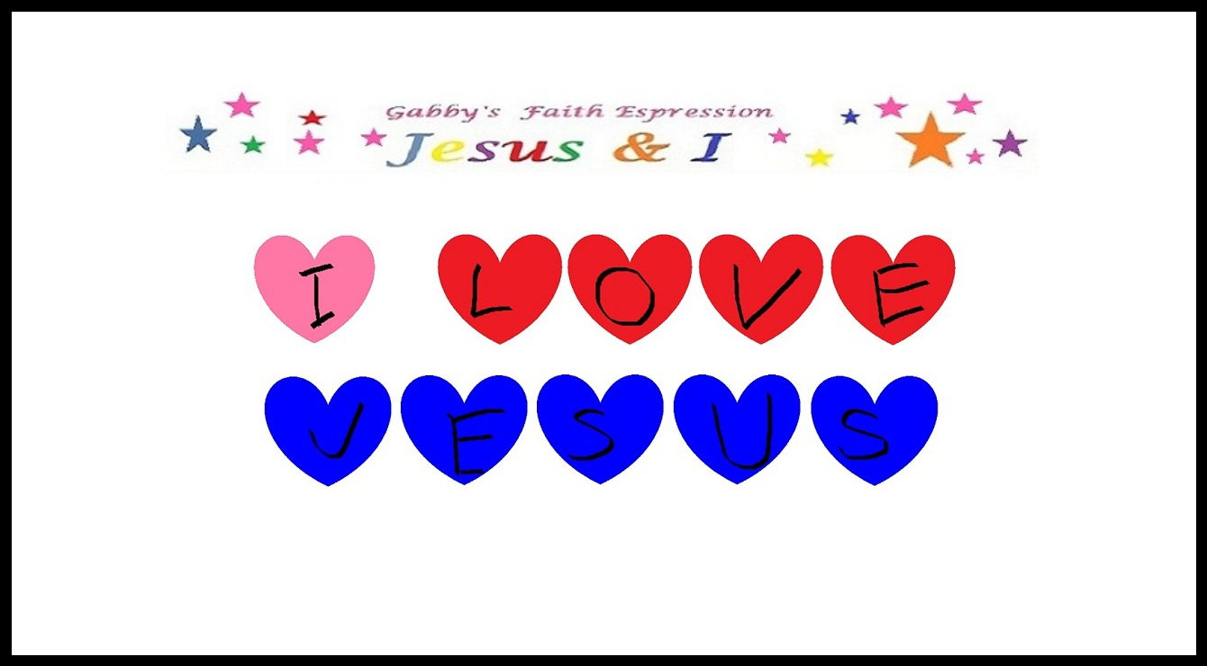 I Love Jesus - Faith Expression Artwork Entitled “I Love Jesus” by Little Angel Gabby