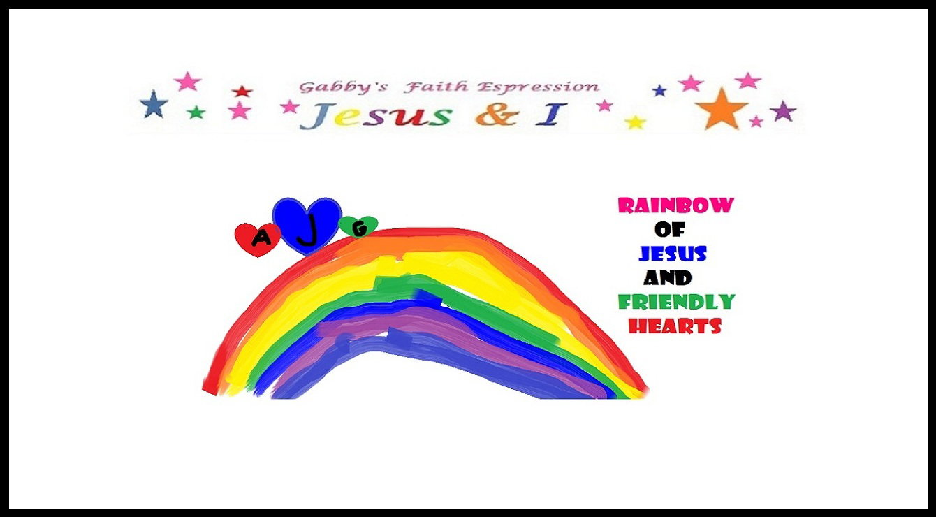Rainbow of Jesus and Friendly Hearts - Faith Expression Artwork Entitled “Rainbow of Jesus and Friendly Hearts” by Little Angel Gabby