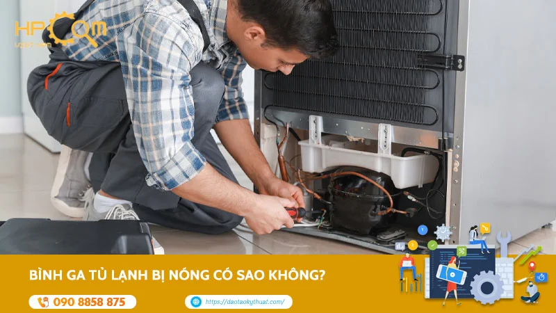 binh-ga-tu-lanh-bi-nong-co-sao-khong