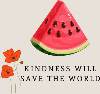 Kindness Will Save The World