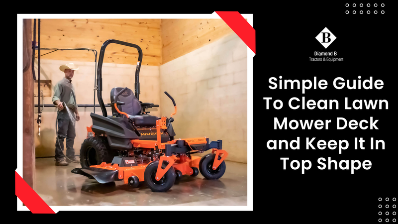 Simple Guide To Clean Lawn Mower Deck and Keep It In Top Shape
