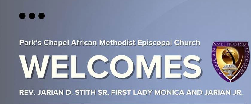 Parks Chapel Welcomes Rev. Jarian D. Stith & Family, Sunday, November 3, 2024
