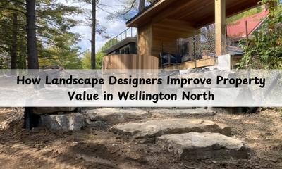 How Landscape Designers Improve Property Value in Wellington North