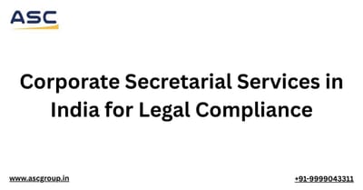 Corporate Secretarial Services in India for Legal Compliance